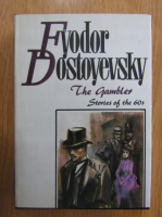 Fyodor Dostoyevsky - The Gambler. Stories of the 60s
