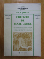 Anticariat: Gh. I. Serban - Culegere de texte latine