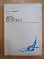 J. A. Comenius - Arta didactica