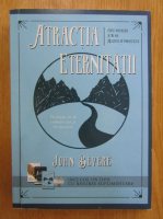 John Bevere - Atractia eternitatii