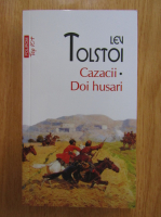 Lev Tolstoi - Cazacii. Doi husari