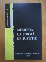 Memoria ca forma de justitie. Analele Sighet 1