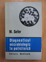 Mihai Sefer - Diagnosticul microbiologic in policlinica