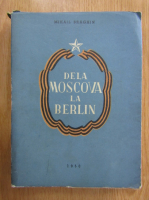 Mihail Braghin - Dela Moscova la Berlin