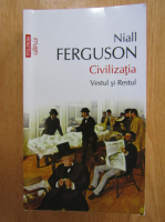 Niall Ferguson - Civilizatia. Vestul si restul