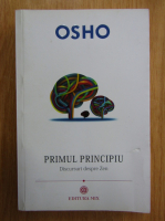 Osho - Primul principiu. Discursuri despre Zen