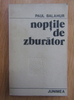 Paul Balahur - Noptile de zburator