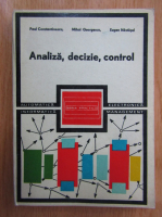 Anticariat: Paul Constantinescu - Analiza, decizie, control