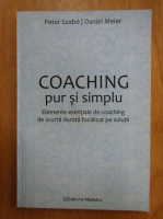 Peter Szabo - Coaching pur si simplu