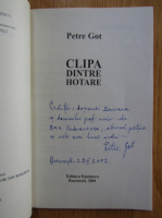 Petre Got - Clipa dintre hotare (cu autograful autorului)