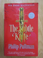 Philip Pullman - The Subtle Knife. His Dark Materials