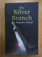 Rosemary Sutcliff - The Silver Branch