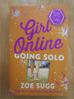 Anticariat: Zoe Sugg - Girl Online. Going Solo