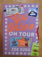 Anticariat: Zoe Sugg - Girl Online on Tour
