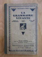 A. Franchet - La grammaire vivante