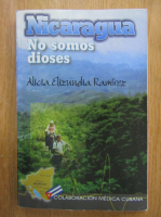 Alicia Elizundia Ramirez - Nicaragua. No somos dioses