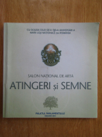  Atingeri si Semne. Salon national de arta