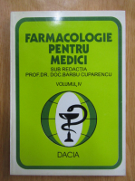 Barbu Cuparencu - Farmacologie pentru medici (volumul 4)