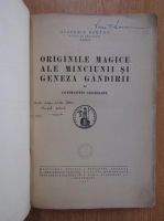 Constantin Georgiade - Originile magice ale minciunii si geneza gandirii (cu autograful autorului)