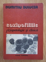 Dumitru Bulucea - Eozinofiliile. Fiziopatologie si clinica