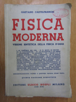 Gaetano Castelfranchi - Fisica moderna (volumul 5)