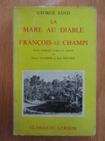 Anticariat: George Sand - La Mare au Diable. Francois le Champi