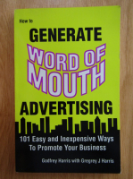 Godfrey Harris - How to Generate Word of Mouth Advertising