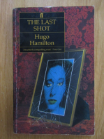 Anticariat: Hugo Hamilton - The Last Shot