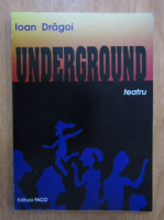 Anticariat: Ioan Dragoi - Underground