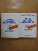 Ion Stoian - Tehnici de comert international pentru pregatirea importatorului si a exportatorului (2 volume)