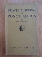 Jacques Damourette - Traite moderne de ponctuation