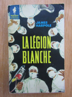 James Harpole - La legion blanche