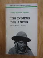 Jean-Christian Spahni - Les indiens des Andes