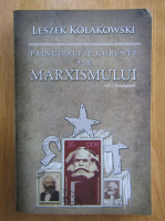 Leszek Kolakowski - Principalele curente ale marxismului (volumul 1)