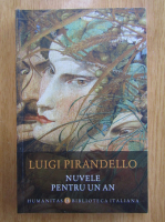 Luigi Pirandello - Nuvele pentru un an