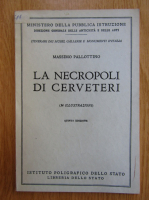 Anticariat: Massimo Pallottino - La necropoli di cerveteri