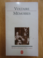 Memoires pour servir a la vie de M. de Voltaire ecrits par lui-meme