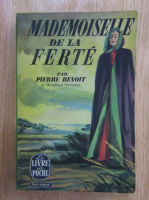 Anticariat: Pierre Benoit - Mademoiselle de la Ferte