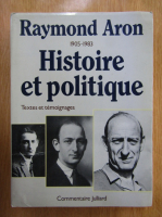 Raymond Aron - Histoire et politique