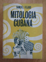 Samuel Feijoo - Mitologia cubana