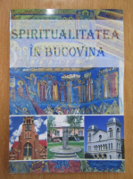 Spiritualitatea in Bucovina