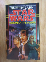 Timothy Zahn - Star Wars. Vision of the Future