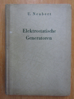 U. Neubert - Elektrostatische Generatoren