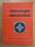 Vasile M. Catuneanu - Tehnologie electronica