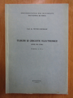 Victor Gheorghe - Tuburi si circuite electronice. Note de curs (partea II-a)