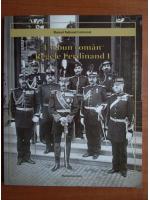 Un bun roman. Regele Ferdinand I
