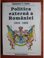 Frederic C. Nanu - Politica esterna a Romaniei 1919-1933