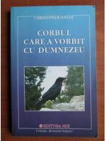 Christopher Foster - Corbul care a vorbit cu Dumnezeu