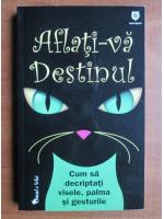 Aflati-va destinul. Cum sa decriptati visele, palma si gesturile