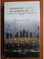 Theordor-Cristian Popescu - Surplus de oameni sau surplus de idei